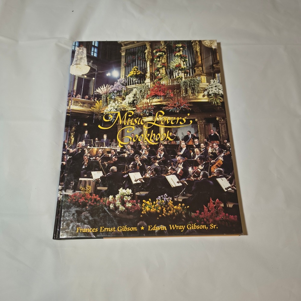 Music Lovers Cookbook 1992‎ First Edition Gibson Nortex Press Hardcover Recipes